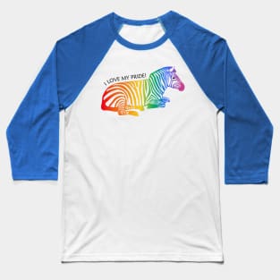 I love my pride - zebra Baseball T-Shirt